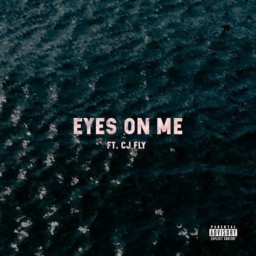 Eyes On Me (feat. CJ Fly)_poster_image