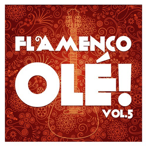 Flamenco Olé! Vol.5 (Remastered Edition)