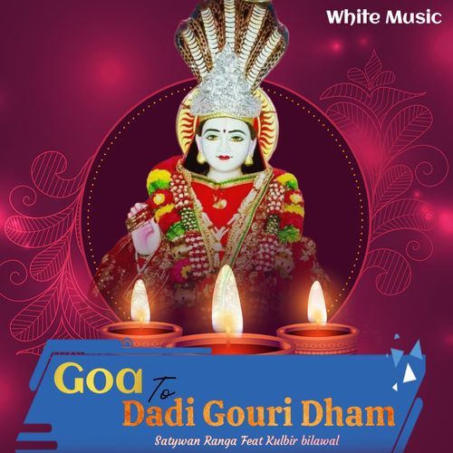 Goa To Dadi Gouri Dham (Feat. Kulbir Bilawal)