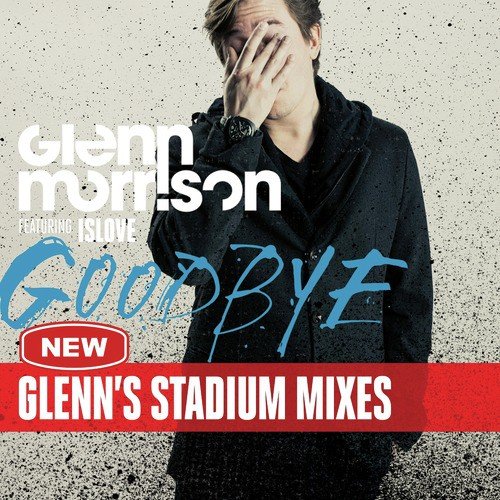Goodbye (Glenn's Stadium Radio Edit)