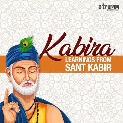 Kabira - Learnings from Sant Kabir