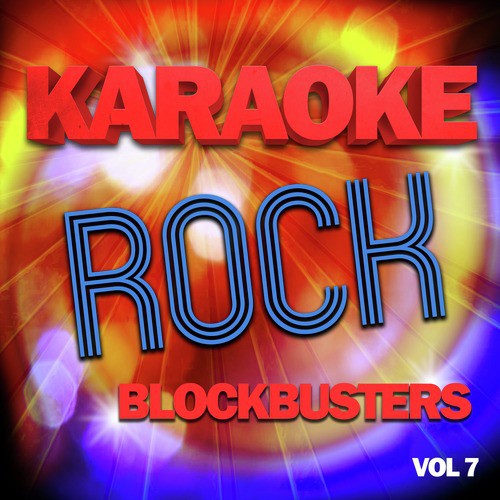 Karaoke Rock Blockbusters, Vol .7