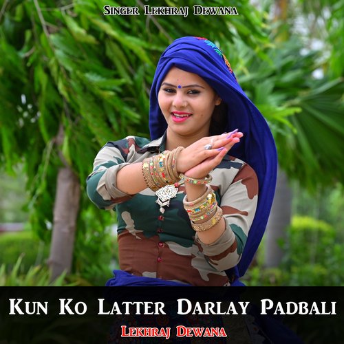 Kun Ko Latter Darlay Padbali