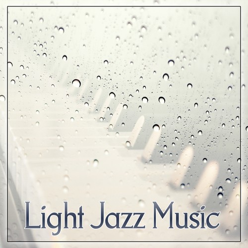 Light Jazz Music – Smooth Piano Jazz, Easy Listening, Melow Jazz, Background Piano Music, Sensual Piano, Restaurant & Bar
