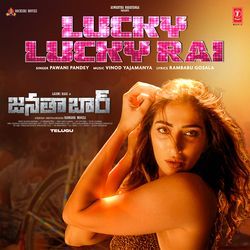 Lucky Lucky Rai (From "Janata Bar") - Telugu