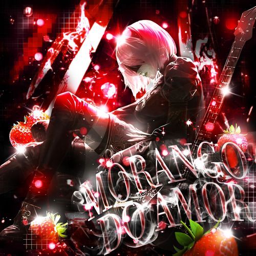 MORANGO DO AMOR
