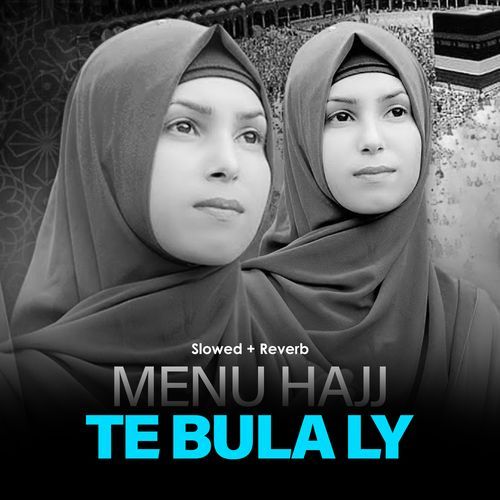 Menu Hajj Te Bula Ly (Lofi-Mix)