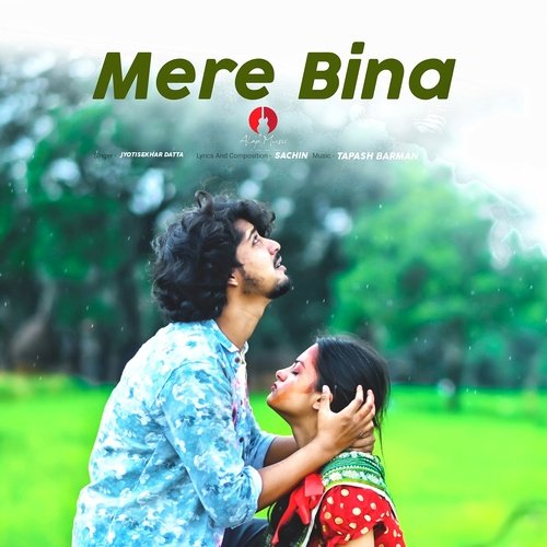 Mere Bina (Sad Version)