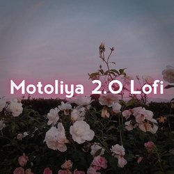 Motoliya 2.O Lofi-GwMRQz1XR1E