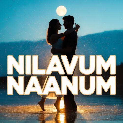 Nilavum Naanum