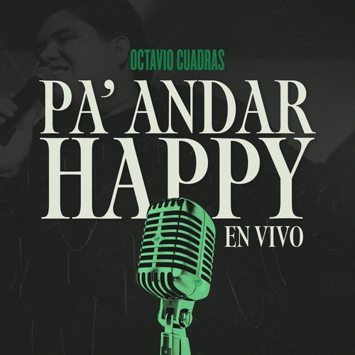 PA' ANDAR HAPPY (En Vivo)