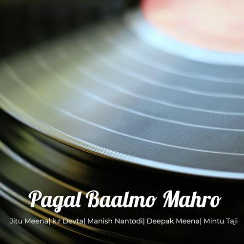 Pagal Baalmo Mahro