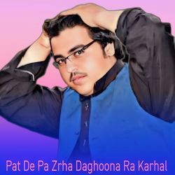 Pat De Pa Zrha Daghoona Ra Karhal-LxohYiQIcUU