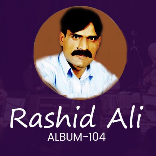 Rashid Ali, Vol. 104