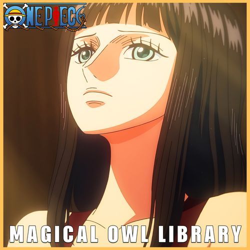 Robin's Magical Owl Library (From "One Piece EP1164 Elbaf Arc") (Epic Version)