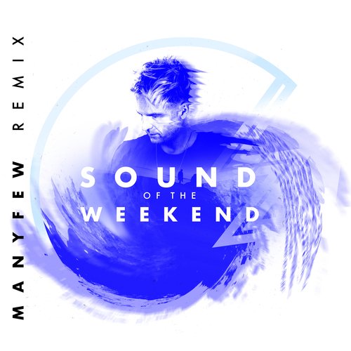 Sound of the Weekend (ManyFew Remix)_poster_image