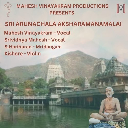 Sri Arunachala Aksharamanamalai (feat. Srividhya Mahesh, S.Hariharan & Kishore)_poster_image