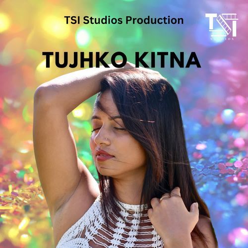 TUJHKO KITNA