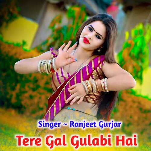 Tere Gal Gulabi Hai