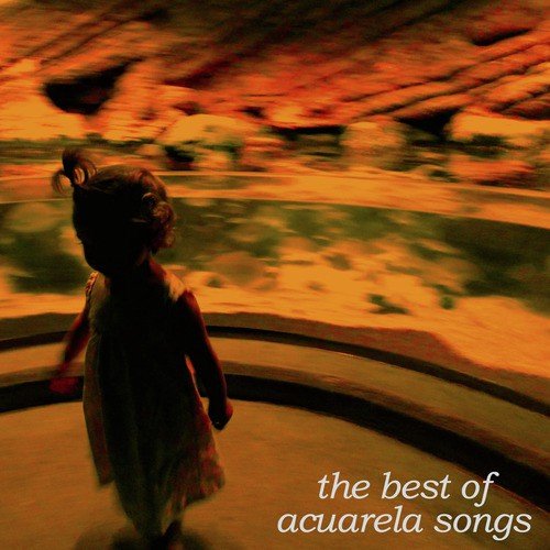 The Best of Acuarela Songs
