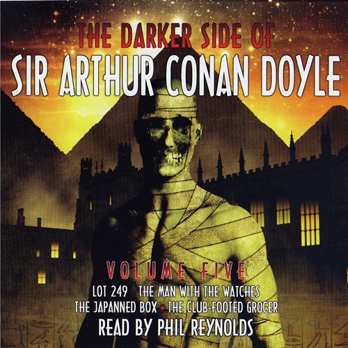 The Darker Side Of Sir Arthur Conan Doyle - Volume 5