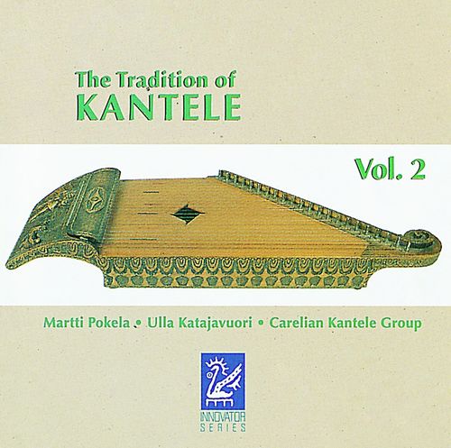 The Tradition of Kantele, Vol. 2