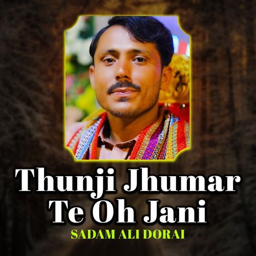 Thunji Jhumar Te Oh Jani