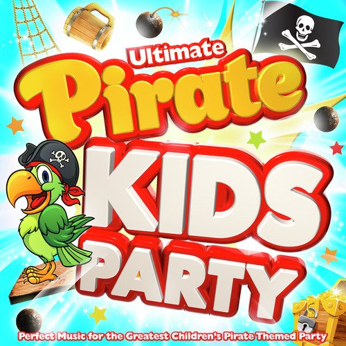 Ultimate Pirate Kids Party - Perfect Music for Greatest Childrens Pirate Themed Party !_poster_image