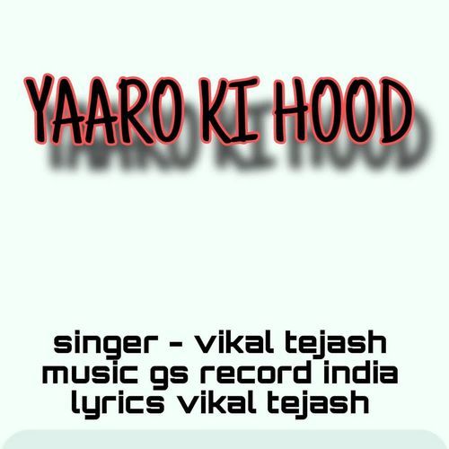 Yaaro Ki Hood