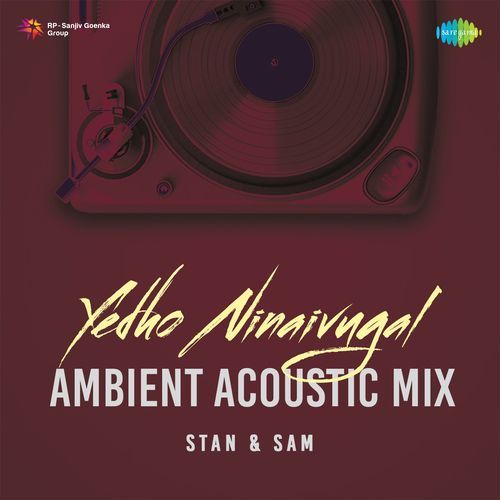 Yedho Ninaivugal - Ambient Acoustic Mix