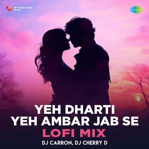 Yeh Dharti Yeh Ambar Jab Se - Lofi Mix