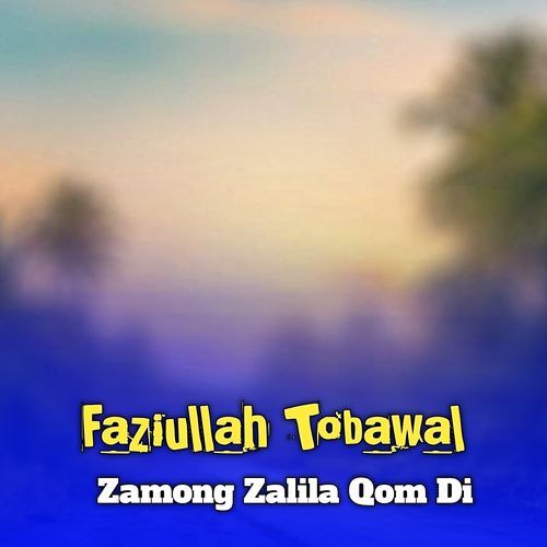 Zamong Zalila Qom Di