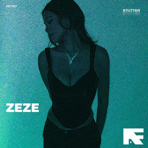 Zeze (Stutter Techno)