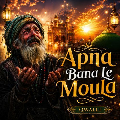 Apna Bana Le Moula
