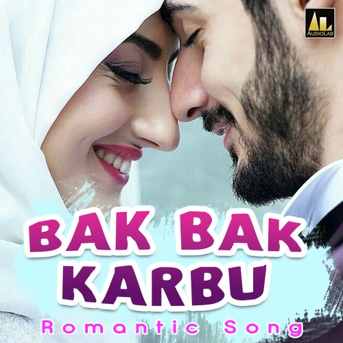 BAK BAK KARBU ROMANTIC SONG