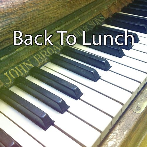 Back To Lunch