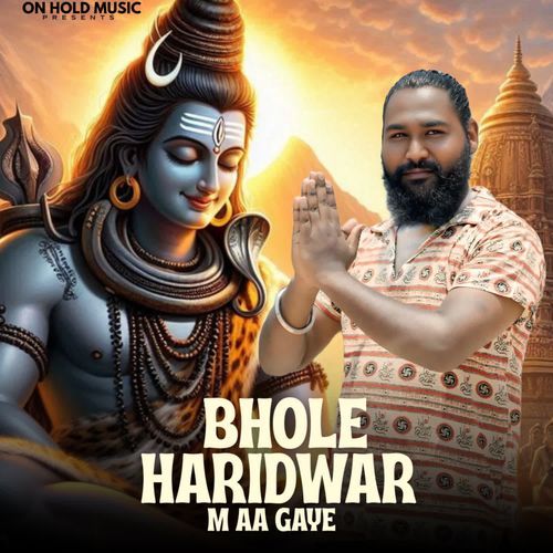 Bhole Haridwar Mein Aa Gaye