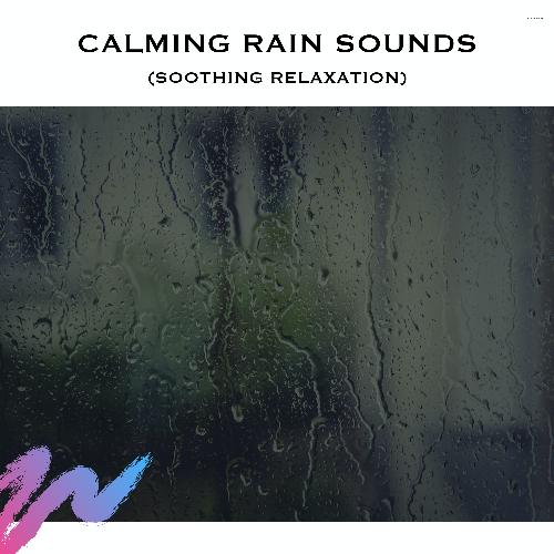 Calming Rain Sounds (Soothing Relaxation)_poster_image