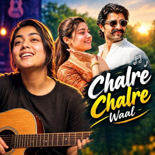 Chalre Chalre Waal