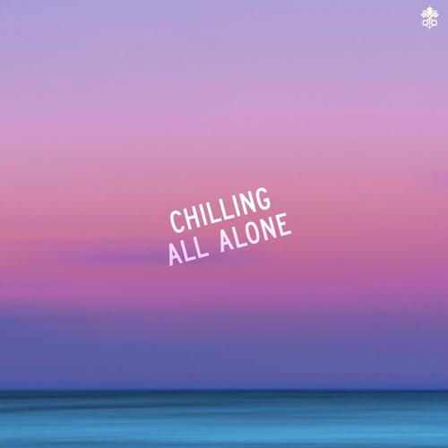 Chilling All Alone_poster_image