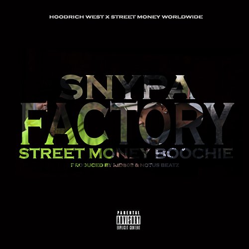 Factory (feat. Street Money Boochie)
