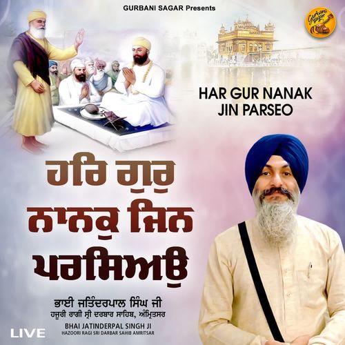 Har Gur Nanak Jin Parseo (Live)