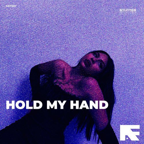 Hold My Hand (Stutter Techno)