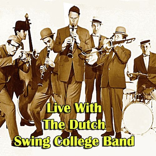 Live with The Dutch Swing College Band (Live)