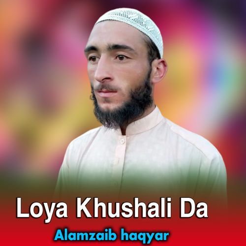 Loya Khushali Da