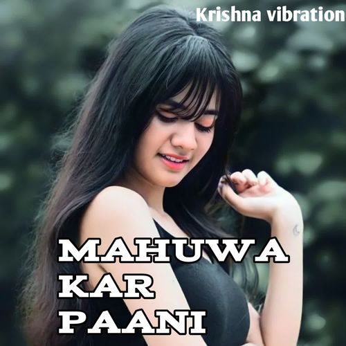 MAHUWA KAR PAANI