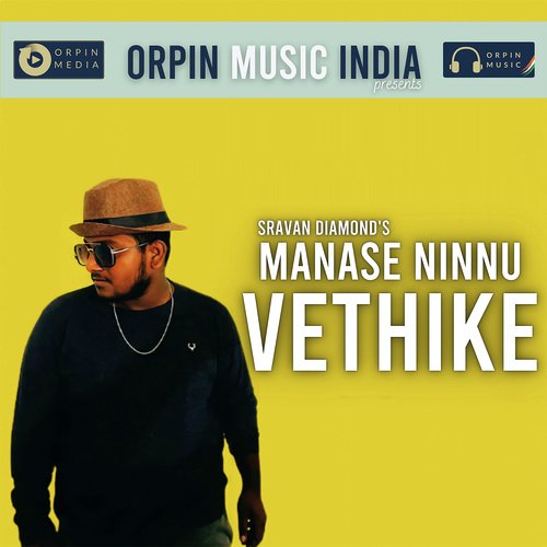 Manase Ninnu Vethike