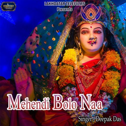 Mehendi Bolo Naa
