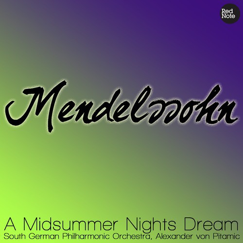 A Midsummer Nights Dream, Op. 61: Dance of the clowns No. 11