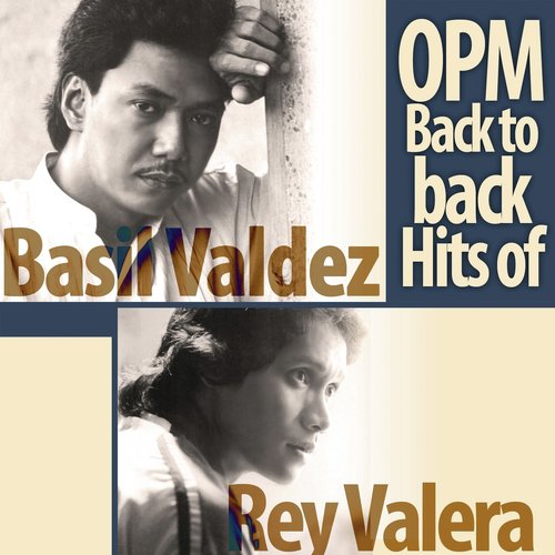 OPM Back to Back Hits of Basil Valdez &amp; Rey Valera_poster_image